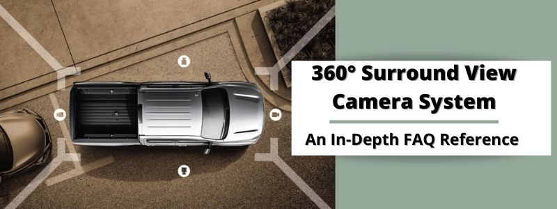 360-Degree Surround View Cameras: How Do They Work?